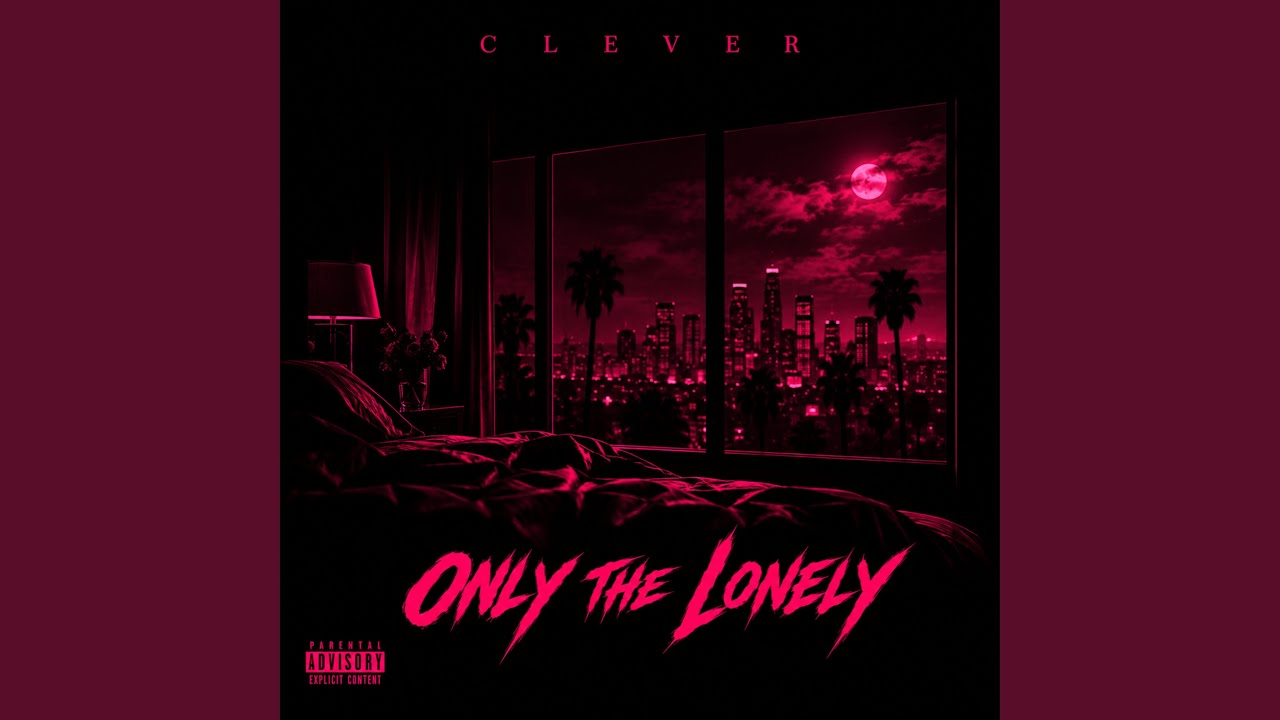 Clever - Only The Lonely